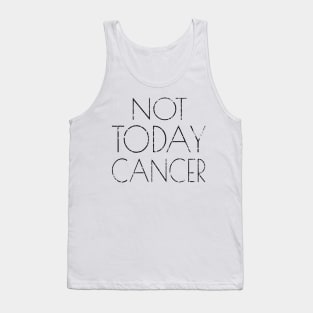 Not Today Cancer T Shirt Fighter and Survivor Tank Top